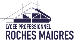 Lycée Professionnel Roches Maigres